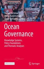 Ocean Governance: Knowledge Systems, Policy Foundations and Thematic Analyses 1st ed. 2023 hind ja info | Ühiskonnateemalised raamatud | kaup24.ee