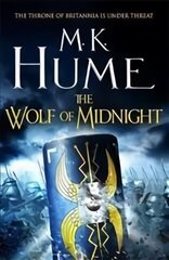 The Wolf of Midnight (Tintagel Book III): An epic tale of Arthurian Legend hind ja info | Fantaasia, müstika | kaup24.ee