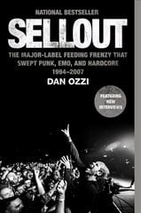 Sellout: The Major-Label Feeding Frenzy That Swept Punk, Emo, and Hardcore (1994-2007) цена и информация | Книги об искусстве | kaup24.ee