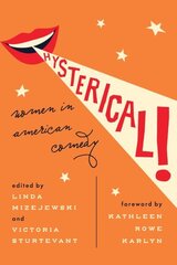 Hysterical!: Women in American Comedy цена и информация | Книги по социальным наукам | kaup24.ee