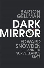 Dark Mirror: Edward Snowden and the Surveillance State цена и информация | Книги по социальным наукам | kaup24.ee