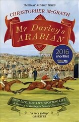 Mr Darley's Arabian: High Life, Low Life, Sporting Life: A History of Racing in 25 Horses: Shortlisted for the William Hill Sports Book of the Year Award hind ja info | Tervislik eluviis ja toitumine | kaup24.ee