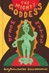 Mighty Goddess: World Myths цена и информация | Фантастика, фэнтези | kaup24.ee
