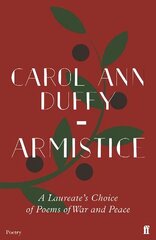 Armistice: A Laureate's Choice of Poems of War and Peace Main hind ja info | Luule | kaup24.ee