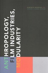 Anthropology, Film Industries, Modularity hind ja info | Kunstiraamatud | kaup24.ee