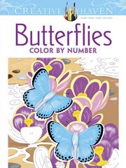 Creative Haven Butterflies Color by Number Coloring Book цена и информация | Книги о питании и здоровом образе жизни | kaup24.ee