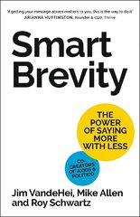 Smart Brevity: The Power of Saying More with Less цена и информация | Книги по экономике | kaup24.ee