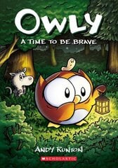 Time to Be Brave: A Graphic Novel (Owly #4): Volume 4 цена и информация | Книги для подростков и молодежи | kaup24.ee