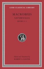 Saturnalia: Books 3-5, Volume II цена и информация | Исторические книги | kaup24.ee