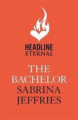 Bachelor: An enthralling historical from the queen of sexy Regency romance! цена и информация | Романы | kaup24.ee