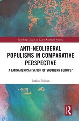 Anti-Neoliberal Populisms in Comparative Perspective: A Latinamericanisation of Southern Europe? цена и информация | Энциклопедии, справочники | kaup24.ee