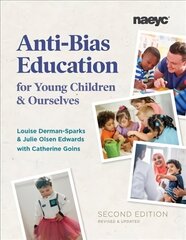 Anti-Bias Education for Young Children and Ourselves, Second Edition 2nd Revised edition hind ja info | Ühiskonnateemalised raamatud | kaup24.ee