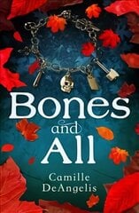 Bones & All: Now a major film starring Timothee Chalamet цена и информация | Фантастика, фэнтези | kaup24.ee