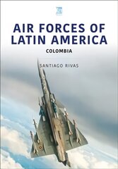 Air Forces of Latin America: Colombia hind ja info | Ühiskonnateemalised raamatud | kaup24.ee