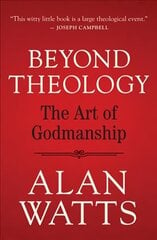 Beyond Theology: The Art of Godmanship цена и информация | Духовная литература | kaup24.ee