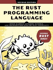 Rust Programming Language: 2nd Edition цена и информация | Книги по экономике | kaup24.ee