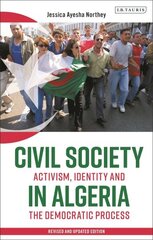 Civil Society in Algeria: Activism, Identity and the Democratic Process NIP hind ja info | Entsüklopeediad, teatmeteosed | kaup24.ee