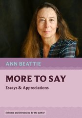 More to Say: Essays and Appreciations цена и информация | Поэзия | kaup24.ee