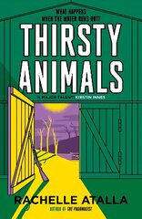 Thirsty Animals: A completely compelling, edge-of-your-seat read. What happens when the water runs out? цена и информация | Фантастика, фэнтези | kaup24.ee