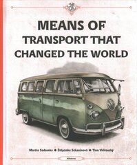 Means of Transport That Changed The World цена и информация | Книги для подростков и молодежи | kaup24.ee