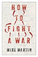 How to Fight a War hind ja info | Ühiskonnateemalised raamatud | kaup24.ee