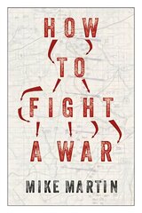 How to Fight a War цена и информация | Книги по социальным наукам | kaup24.ee