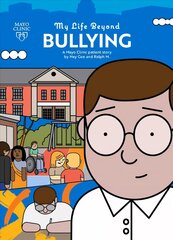 My Life Beyond Bullying: A Mayo Clinic Patient Story hind ja info | Noortekirjandus | kaup24.ee
