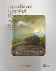Impossible and Hyper-Real Elements of Architecture цена и информация | Книги по архитектуре | kaup24.ee
