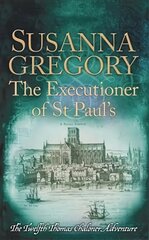 Executioner of St Paul's: The Twelfth Thomas Chaloner Adventure цена и информация | Фантастика, фэнтези | kaup24.ee