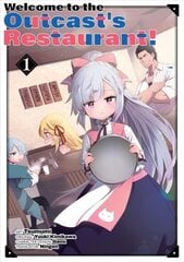 Welcome to the Outcast's Restaurant! Vol. 1 (manga) hind ja info | Fantaasia, müstika | kaup24.ee