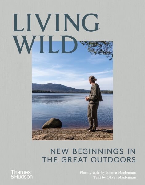 Living Wild: New Beginnings in the Great Outdoors hind ja info | Tervislik eluviis ja toitumine | kaup24.ee