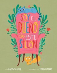 Soy el dueno de este sillon (Spanish Edition) цена и информация | Книги для подростков и молодежи | kaup24.ee