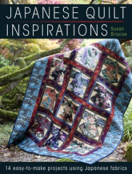 Japanese Quilt Inspirations: 15 Easy-to-Quilt Projects That Make the Most of Japanese Fabrics цена и информация | Tervislik eluviis ja toitumine | kaup24.ee