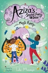 Aziza's Secret Fairy Door and the Magic Puppy цена и информация | Книги для подростков и молодежи | kaup24.ee