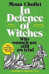 In Defence of Witches: Why women are still on trial hind ja info | Ühiskonnateemalised raamatud | kaup24.ee
