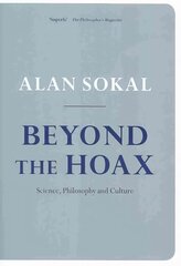 Beyond the Hoax: Science, Philosophy and Culture hind ja info | Ajalooraamatud | kaup24.ee