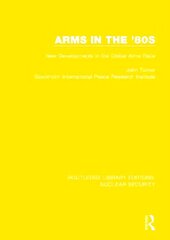 Arms in the '80s: New Developments in the Global Arms Race цена и информация | Книги по социальным наукам | kaup24.ee