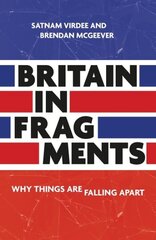 Britain in Fragments: Why Things are Falling Apart hind ja info | Ühiskonnateemalised raamatud | kaup24.ee