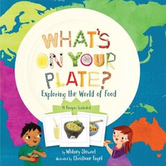 What's on Your Plate?: Exploring the World of Food цена и информация | Книги для подростков и молодежи | kaup24.ee