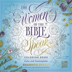 Women of the Bible Speak Coloring Book: Color and Contemplate цена и информация | Книги для малышей | kaup24.ee