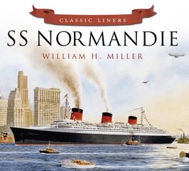 SS Normandie: Classic Liners hind ja info | Reisiraamatud, reisijuhid | kaup24.ee