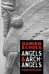 Angels and Archangels: A Magician's Guide цена и информация | Самоучители | kaup24.ee