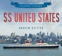 SS United States: Classic Liners цена и информация | Путеводители, путешествия | kaup24.ee