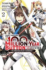 I Kept Pressing the 100-Million-Year Button and Came Out on Top, Vol. 2 (manga) цена и информация | Фантастика, фэнтези | kaup24.ee