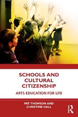 Schools and Cultural Citizenship: Arts Education for Life цена и информация | Книги по социальным наукам | kaup24.ee