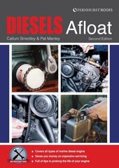 Diesels Afloat: The Essential Guide to Diesel Boat Engines 2nd New edition hind ja info | Tervislik eluviis ja toitumine | kaup24.ee