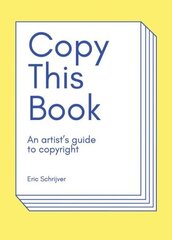 Copy This Book, An Artist's Guide to Copyright цена и информация | Книги об искусстве | kaup24.ee