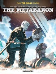 Metabaron Book 4: The Bastard and the Proto-Guardianess цена и информация | Фантастика, фэнтези | kaup24.ee