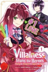 Villainess Stans the Heroes: Playing the Antagonist to Support Her Faves!, Vol. 1 hind ja info | Fantaasia, müstika | kaup24.ee