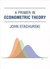 Primer in Econometric Theory hind ja info | Majandusalased raamatud | kaup24.ee